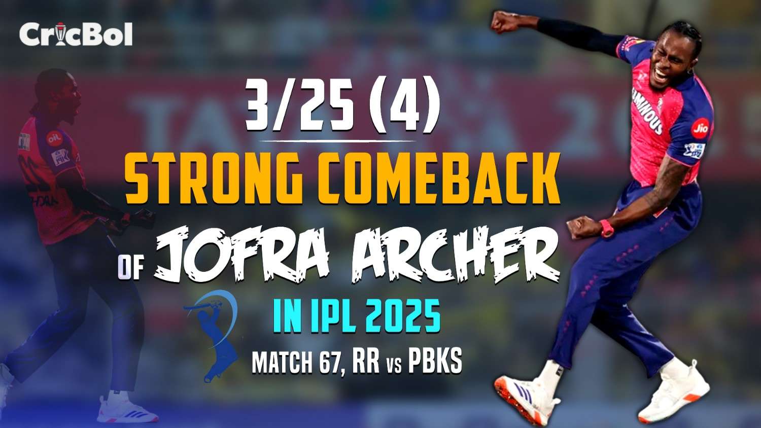 Jofra Archer IPL 2025 Comeback Powers Rajasthan Royals to Victory