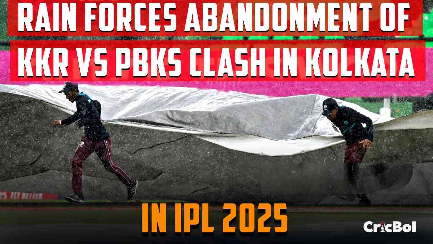 KKR vs PBKS Rain Forces Abandonment in IPL 2025 – Match Summary & Points Update