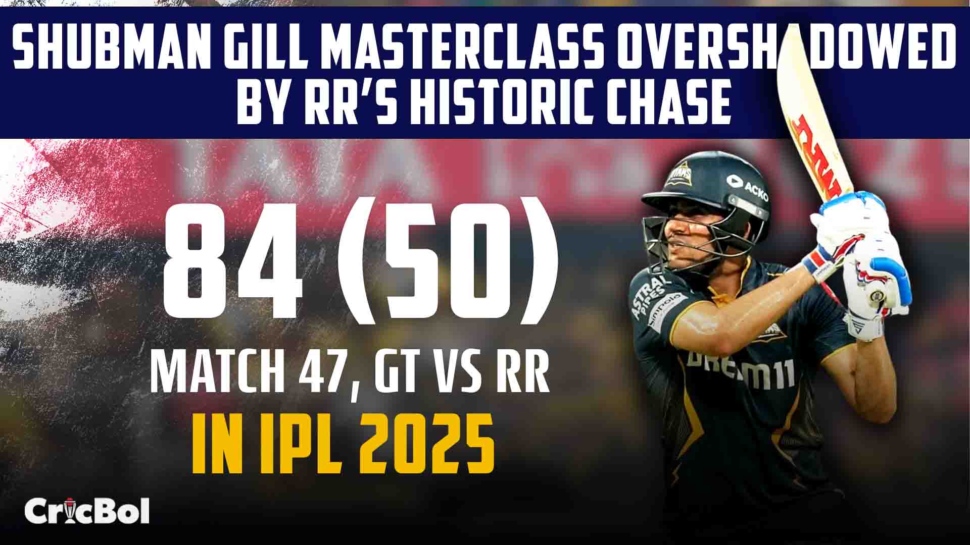 Shubman Gill ka kamaal bhi chhota pad gaya, jab RR ne kiya itihasik chase