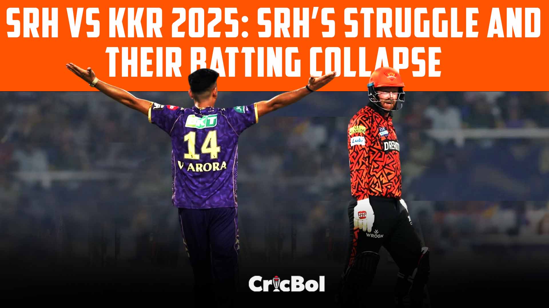 SRH vs KKR 2025: SRH’s Struggle and Their Batting Collapse