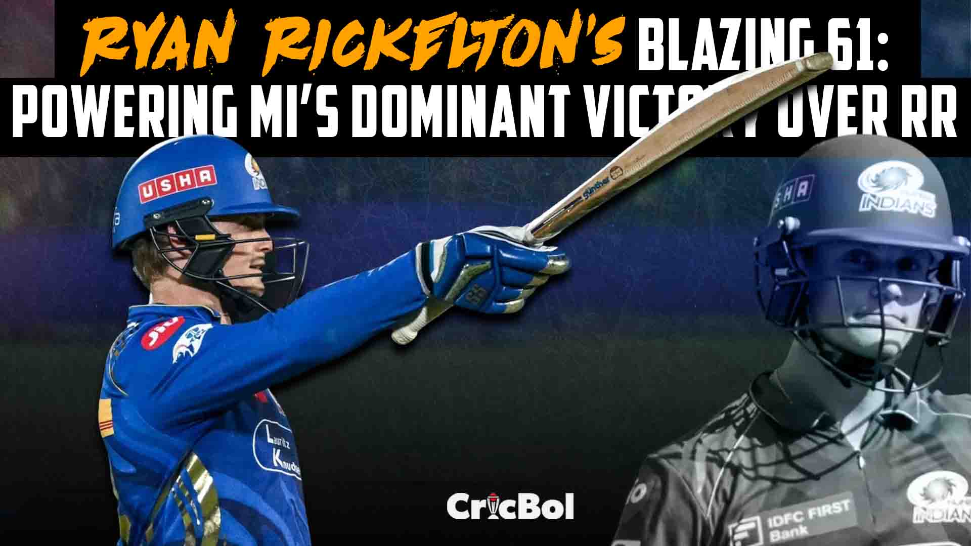 Ryan Rickelton 61 Sets Up MI’s Crushing 100-Run Win Over RR