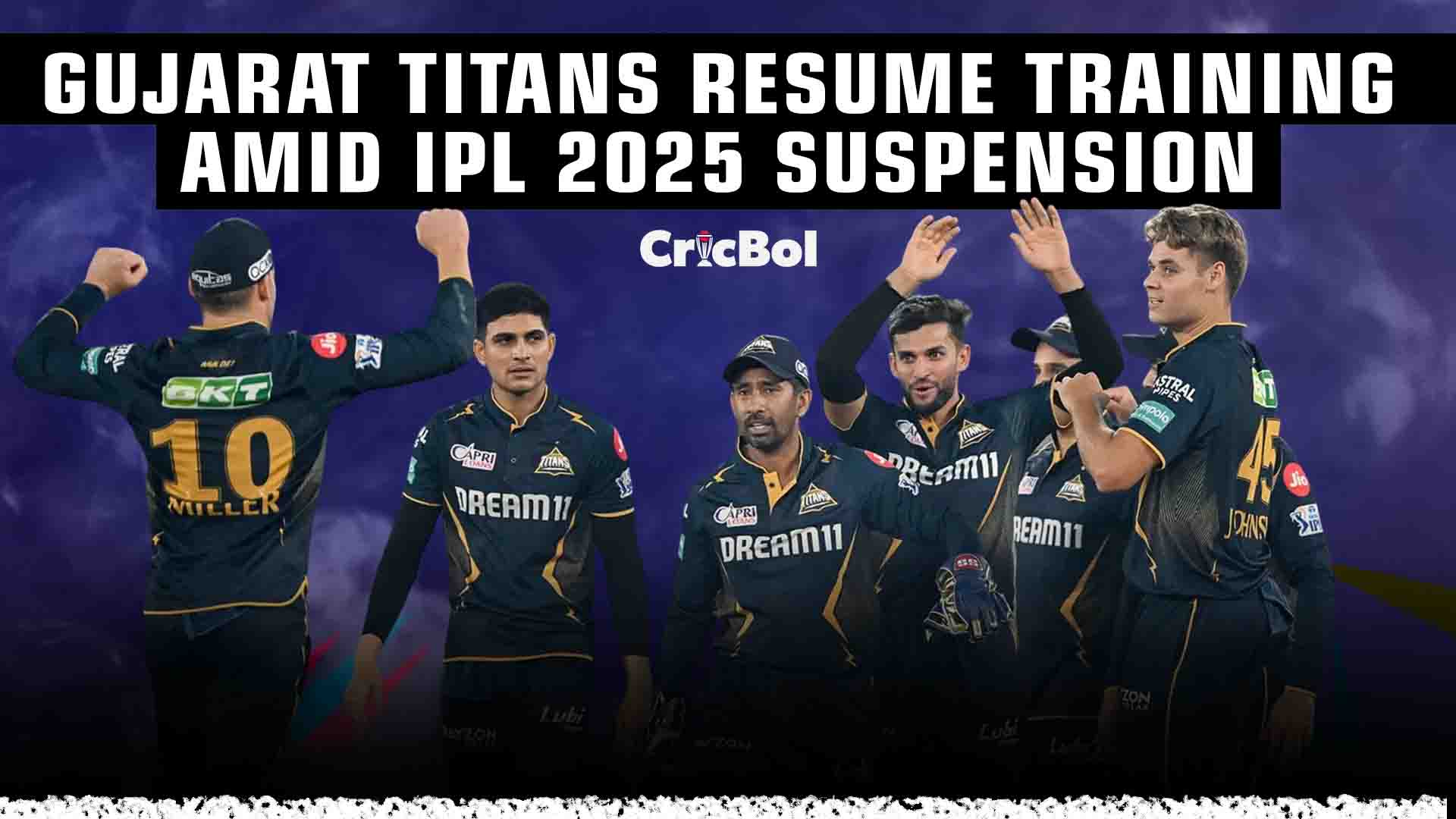 Gujarat Titans Resume Training Amid IPL 2025 Suspension: A Strategic Move Towards Glory